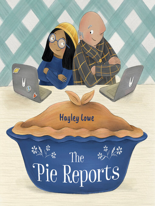 Title details for The Pie Reports by Hayley Lowe - Available